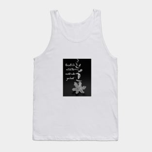 Be soft. Do not let the world make you hard Tank Top